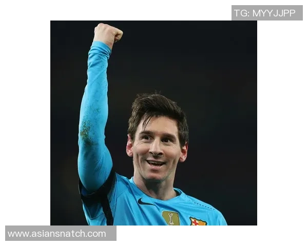 西班牙足球明星梅西的传奇旅程与辉煌成就回顾